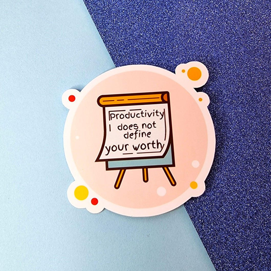 Productivity Doesn't Define Your Worth Sticker