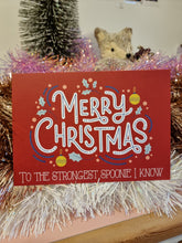 Load image into Gallery viewer, Merry Christams To The Strongest Spoonie I Know - Christmas Card

