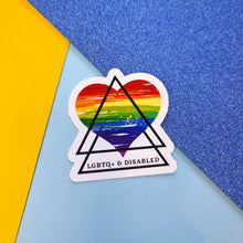 Load image into Gallery viewer, LGBTQ and Disabled Sticker
