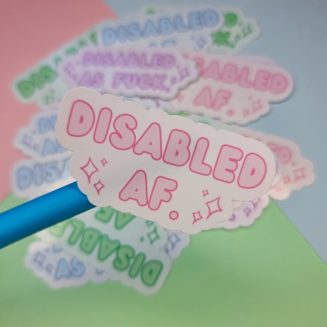 Disabled AF. & Disabled As Fuck - Waterproof Stickers