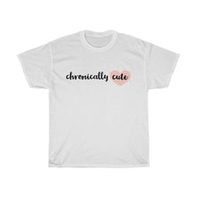 Load image into Gallery viewer, Chronically cute - Unisex Tee
