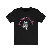 Load image into Gallery viewer, Sometimes it&#39;s a zebra. Unisex Tee
