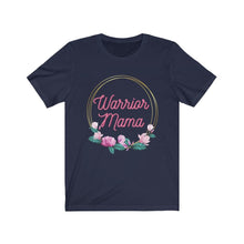 Load image into Gallery viewer, Warrior Mama - Unisex Tee
