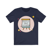 Load image into Gallery viewer, Productivity does not define your worth. Unisex Tee
