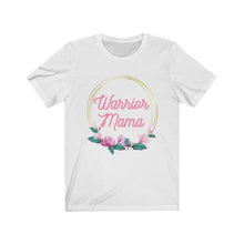 Load image into Gallery viewer, Warrior Mama - Unisex Tee
