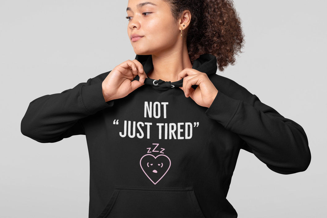 Not Just Tired - Unisex Hoodie