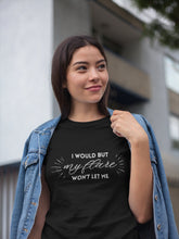 Load image into Gallery viewer, I Would But My Flare Won&#39;t Let Me - Unisex T-shirt
