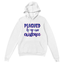 Load image into Gallery viewer, Plagued By My Own Existence - Unisex Hoodie
