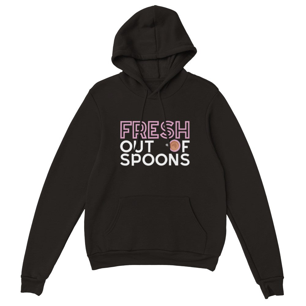 Fresh Out Of Spoons - Unisex Hoodie