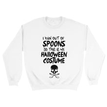 Load image into Gallery viewer, I Ran Out Of Spoons Halloween Costume - Unisex Sweatshirt
