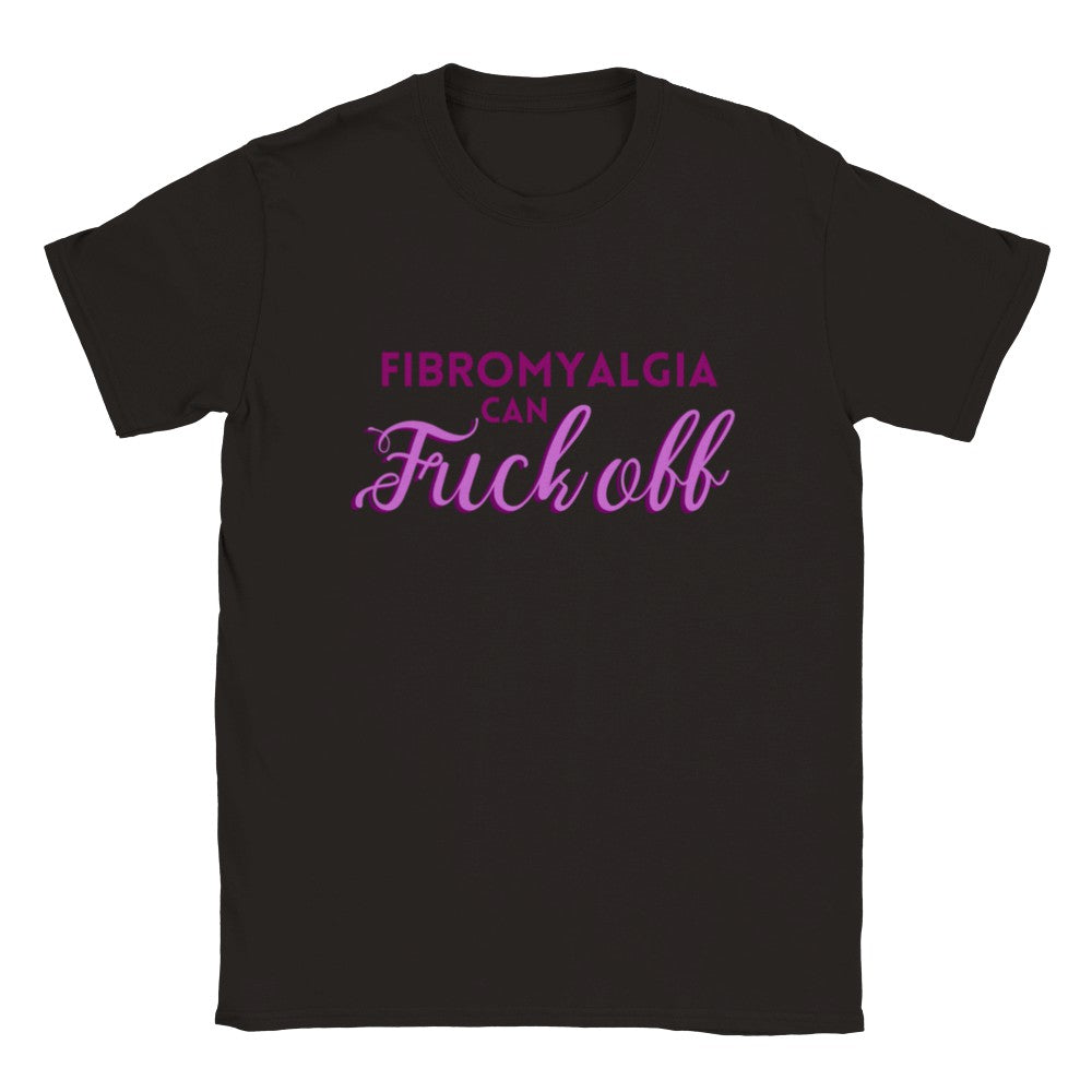 Fibromyalgia Can Fuck Off - Chronic Illness T-shirt