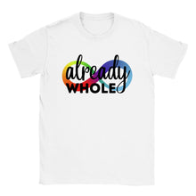 Load image into Gallery viewer, Already Whole - Autism ADHD - Unisex T-shirt
