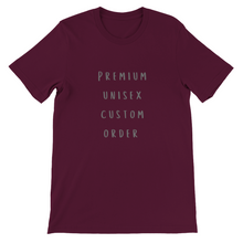 Load image into Gallery viewer, Custom Order - Premium Unisex Crewneck T-shirt
