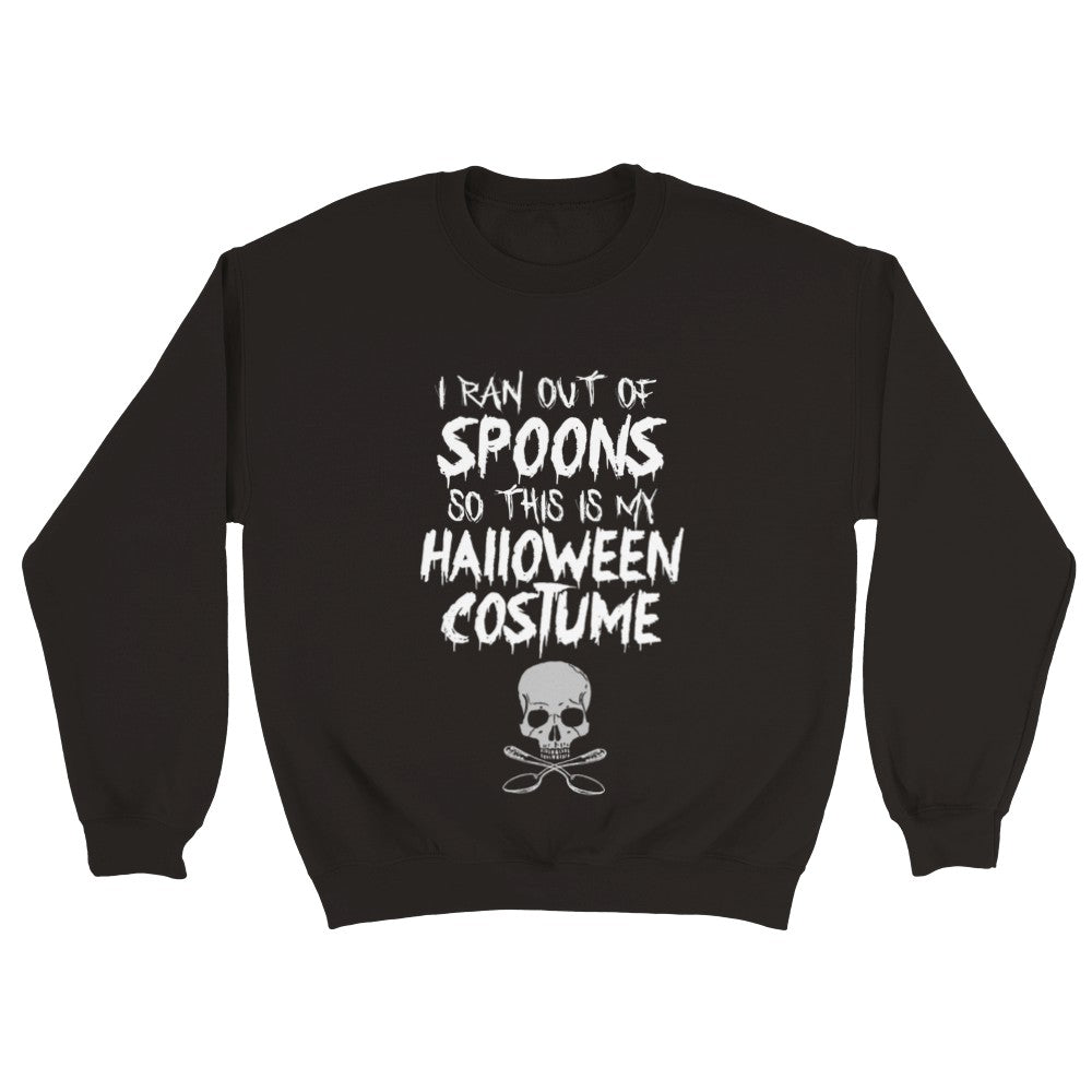I Ran Out Of Spoons Halloween Costume - Unisex Sweatshirt