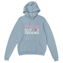 Load image into Gallery viewer, Fresh Out Of Spoons - Unisex Hoodie
