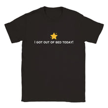 Load image into Gallery viewer, I Got Out Of Bed Today! Gold Star - Unisex T-shirt
