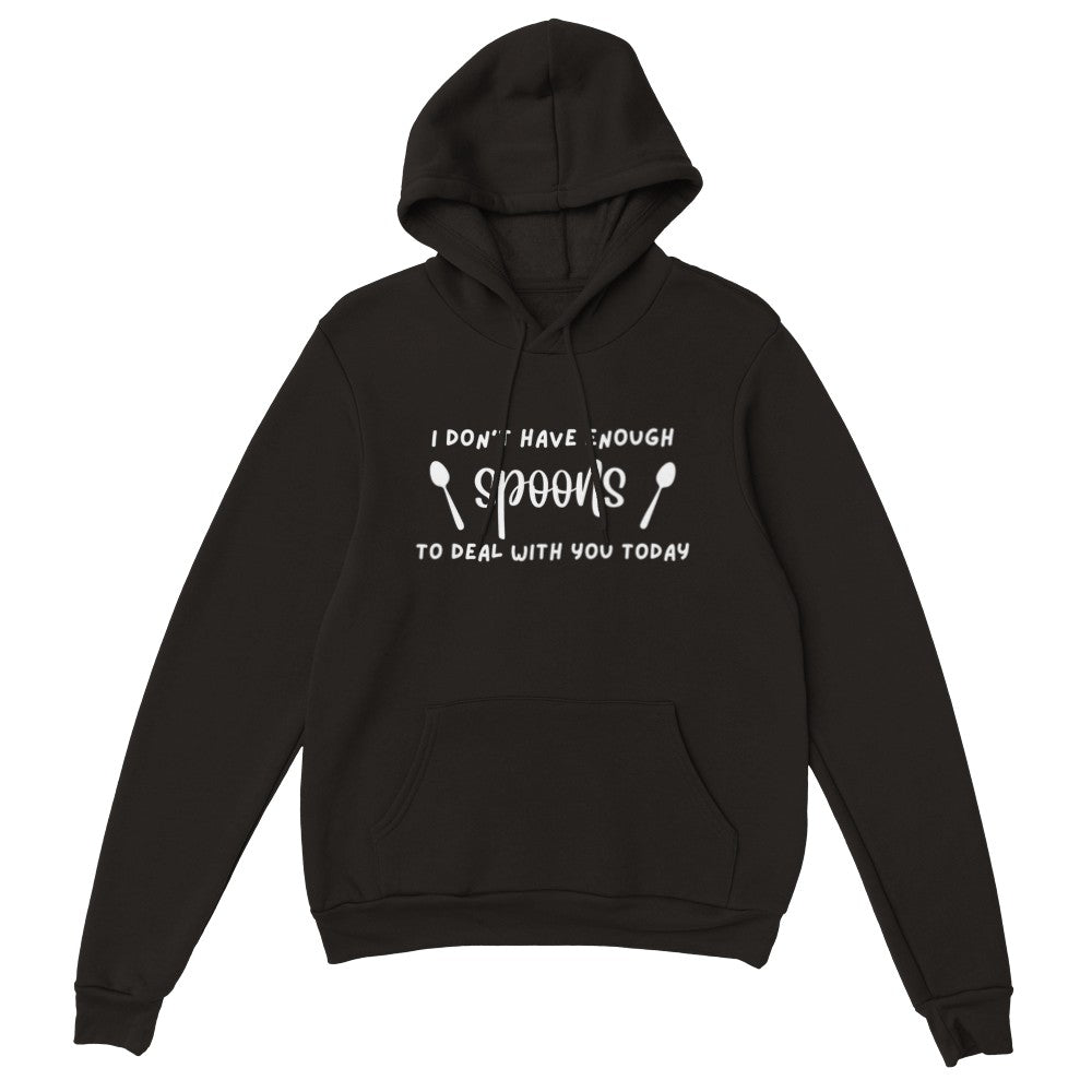 I Don't Have Enough Spoons - Unisex Hoodie