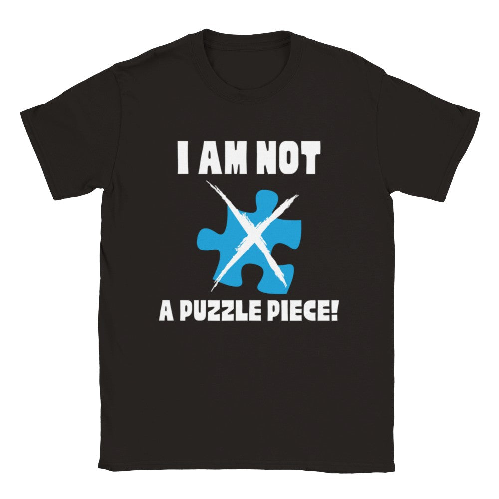 NOT a Puzzle Piece! - Unisex Autism T-shirt