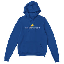 Load image into Gallery viewer, I Got Out Of Bed Today! Gold Star - Unisex Hoodie
