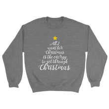 Load image into Gallery viewer, All I Want For Christmas - Spoonie Unisex Sweatshirt
