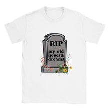 Load image into Gallery viewer, RIP My Old Hopes &amp; Dreams - Unisex T-shirt
