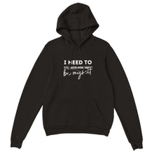 Load image into Gallery viewer, I Need To x Be Myself - Unisex Hoodie
