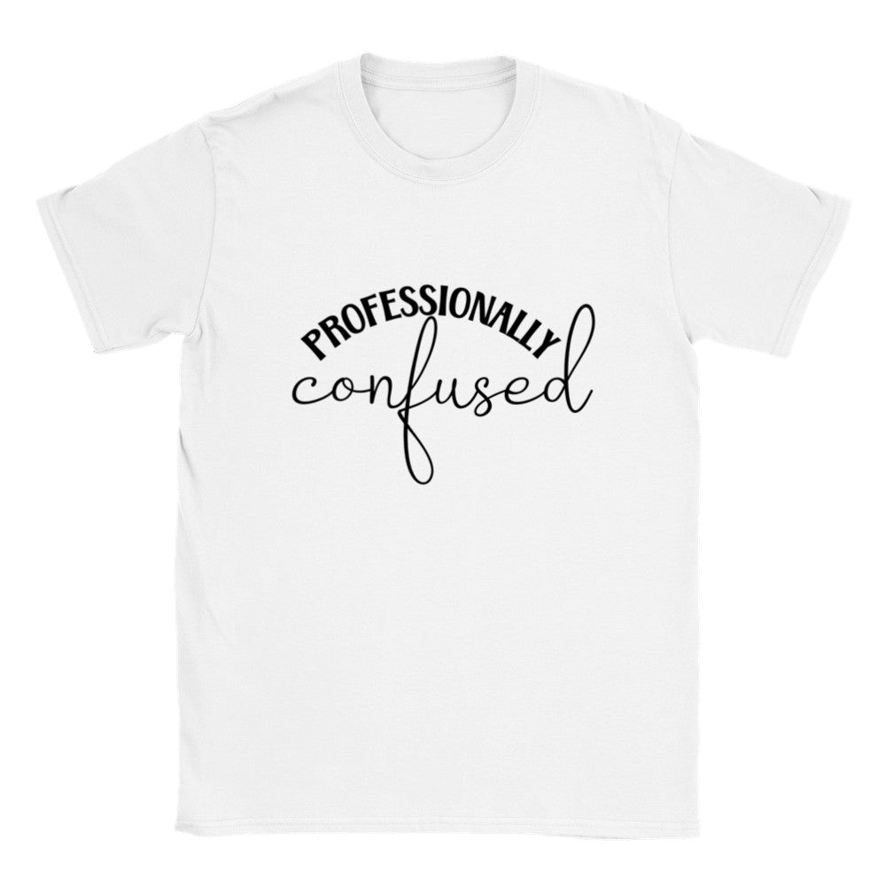 Professionally Confused - Unisex T-shirt
