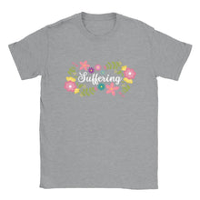 Load image into Gallery viewer, Suffering - Floral T-shirt
