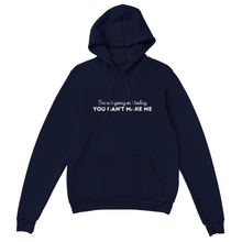 Load image into Gallery viewer, I&#39;m Not Going Out Today - You Can&#39;t Make Me - Unisex Hoodie
