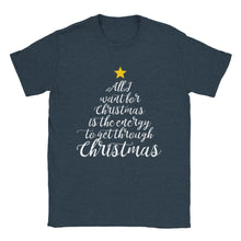Load image into Gallery viewer, All I Want For Christmas - Spoonie Unisex T-shirt
