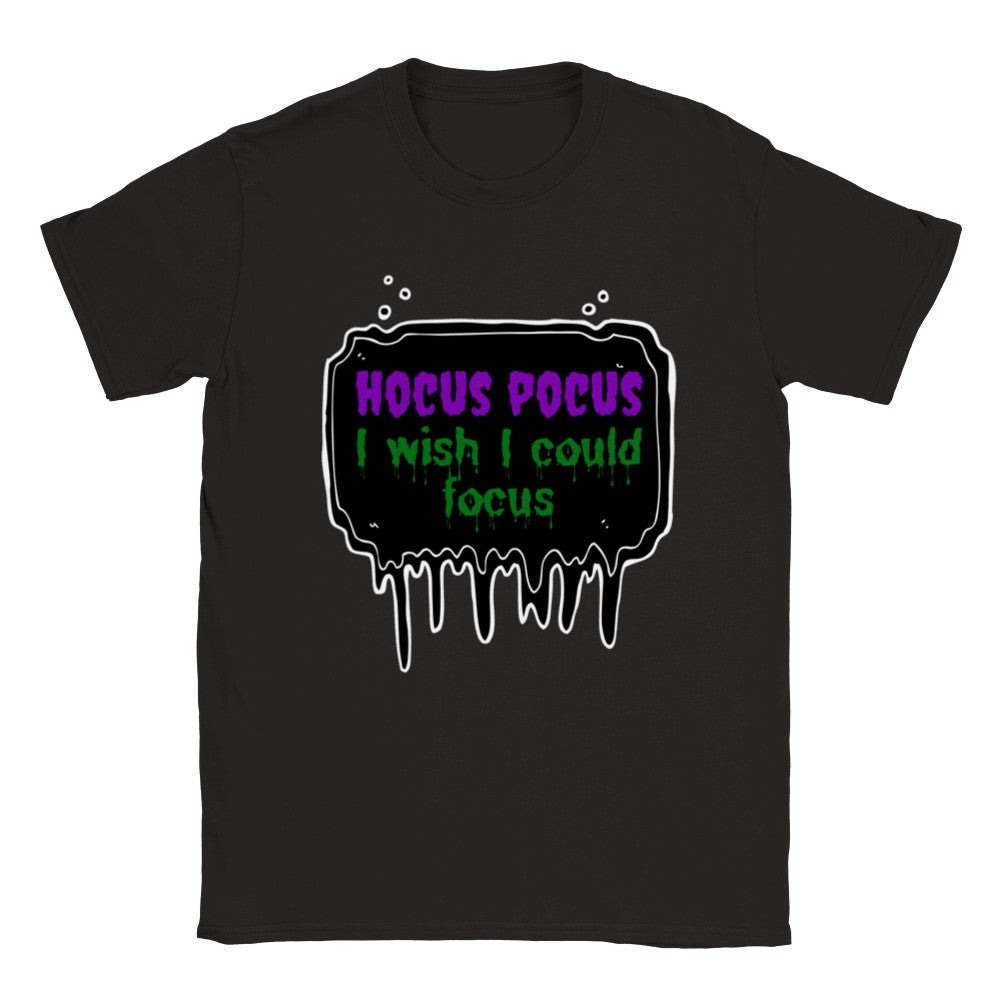 Hocus Pocus I Wish I Could Focus - UnisexT-shirt