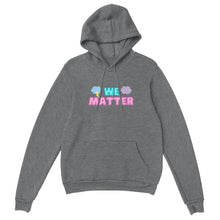 Load image into Gallery viewer, We Matter - Unisex Hoodie
