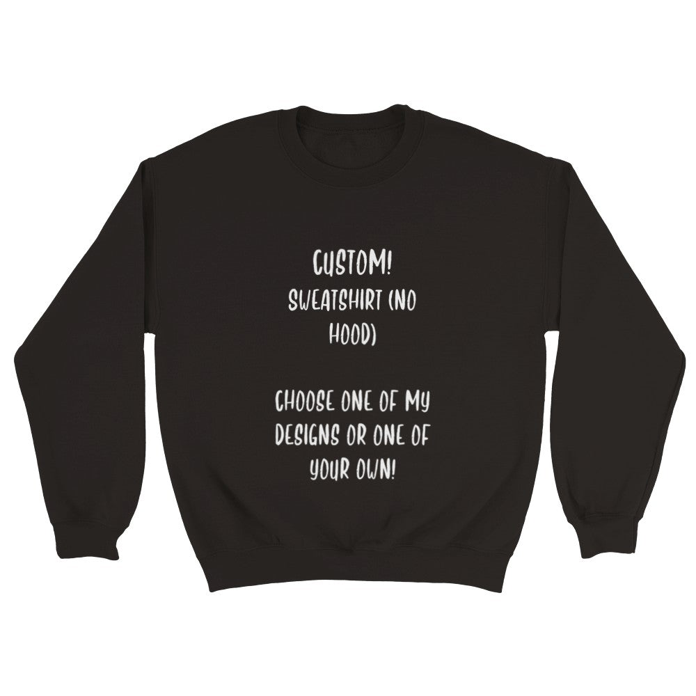 Custom orders -Unisex Crewneck Sweatshirt