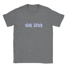 Load image into Gallery viewer, Sick Bitch - Gothic - Unisex T-shirt
