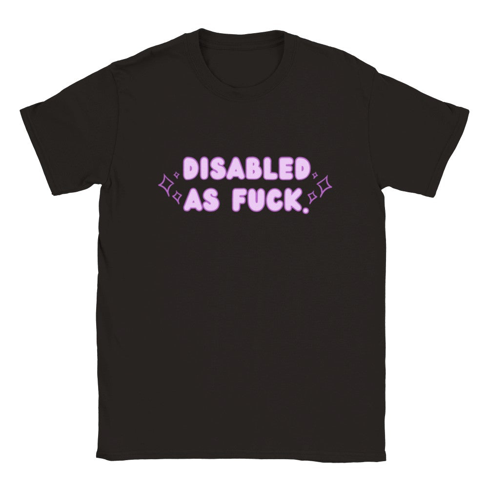DISABLED AS FUCK. Unisex T-shirt