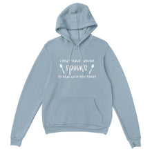 Load image into Gallery viewer, I Don&#39;t Have Enough Spoons - Unisex Hoodie
