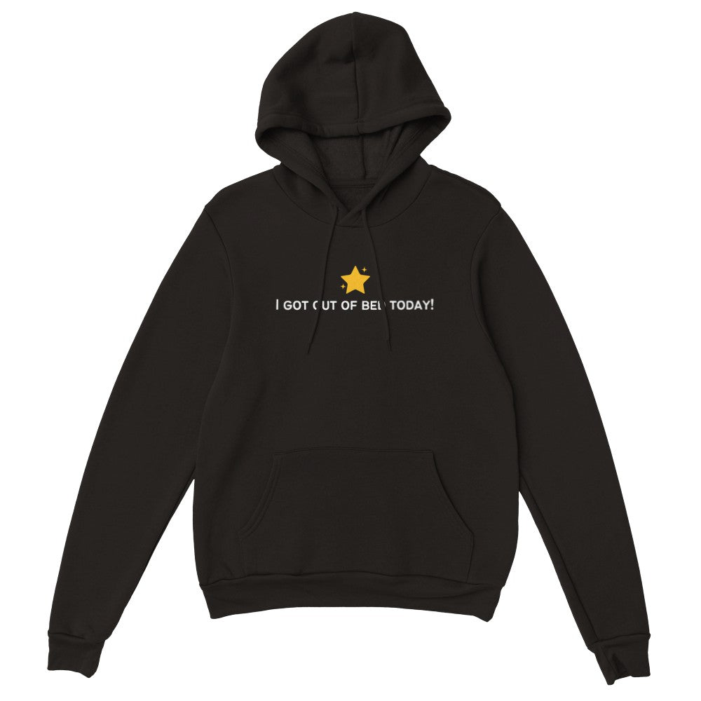 I Got Out Of Bed Today! Gold Star - Unisex Hoodie