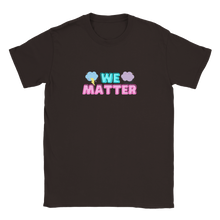 Load image into Gallery viewer, We Matter - Unisex T-shirt
