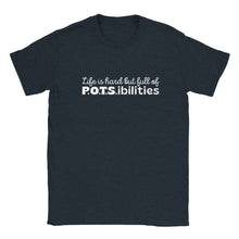 Load image into Gallery viewer, Life is Hard but Full of POTSibilities - Unisex T-shirt
